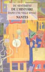 Du sentiment de l&rsquo;histoire dans une ville d&rsquo;eau : Nantes