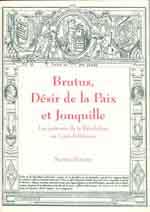 Brutus, D&eacute;sir de la Paix et Jonquille. Les pr&eacute;noms de la R&eacute;volution en Loire-Inf&eacute;rieure